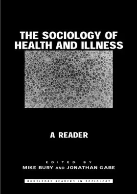 Bury / Gabe |  The Sociology of Health and Illness | Buch |  Sack Fachmedien