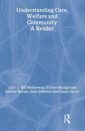 Bacigalupo / Bornat / Bytheway |  Understanding Care, Welfare and Community | Buch |  Sack Fachmedien