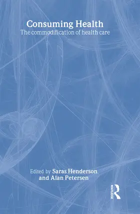 Henderson / Petersen |  Consuming Health | Buch |  Sack Fachmedien