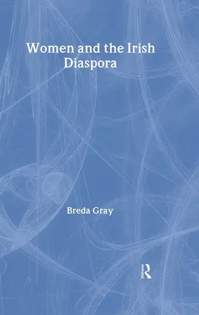 Gray |  Women and the Irish Diaspora | Buch |  Sack Fachmedien