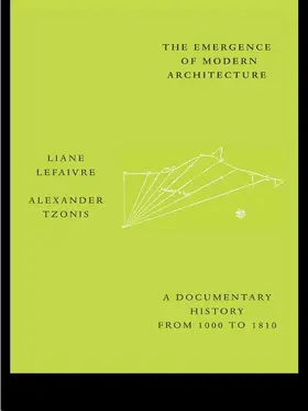 Lefaivre / Tzonis |  The Emergence of Modern Architecture | Buch |  Sack Fachmedien