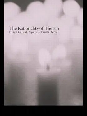 Copan / Moser |  The Rationality of Theism | Buch |  Sack Fachmedien
