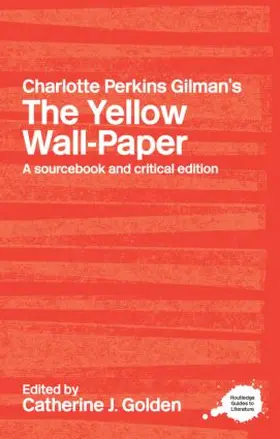 Golden |  Charlotte Perkins Gilman's The Yellow Wall-Paper | Buch |  Sack Fachmedien