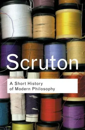 Scruton |  A Short History of Modern Philosophy | Buch |  Sack Fachmedien