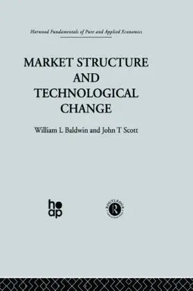 Baldwin / Scott |  Market Structure and Technological Change | Buch |  Sack Fachmedien
