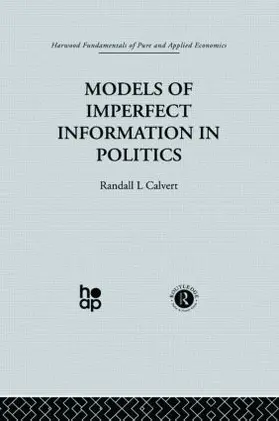 Calvert |  Models of Imperfect Information in Politics | Buch |  Sack Fachmedien