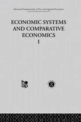 James / Montias / Rose-Ackerman |  O: Economic Systems and Comparative Economics I | Buch |  Sack Fachmedien