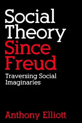 Elliott | Social Theory Since Freud | Buch | 978-0-415-27163-9 | www2.sack.de