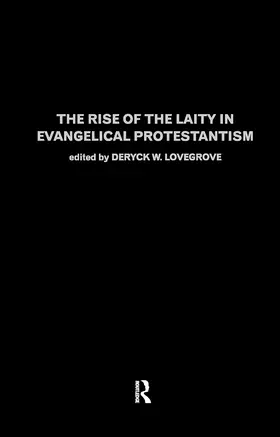 Lovegrove | The Rise of the Laity in Evangelical Protestantism | Buch | 978-0-415-27192-9 | sack.de