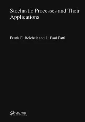 Beichelt / Fatti |  Stochastic Processes and Their Applications | Buch |  Sack Fachmedien