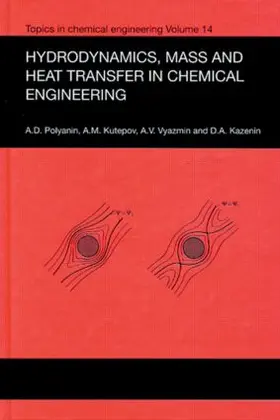 Polyanin / Kutepov / Kazenin | Hydrodynamics, Mass and Heat Transfer in Chemical Engineering | Buch | 978-0-415-27237-7 | sack.de