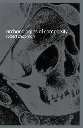 Chapman |  Archaeologies of Complexity | Buch |  Sack Fachmedien