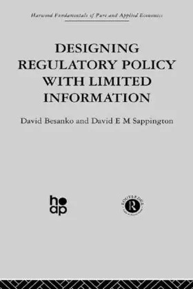 Besanko / Sappington |  Designing Regulatory Policy with Limited Information | Buch |  Sack Fachmedien