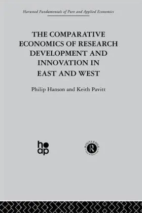 Hanson / Pavitt |  The Comparative Economics of Research Development and Innovation in East and West | Buch |  Sack Fachmedien