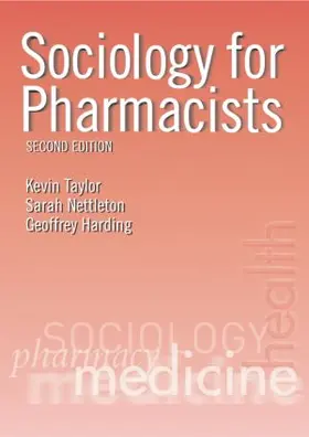 Taylor / Nettleton / Harding |  Sociology for Pharmacists | Buch |  Sack Fachmedien