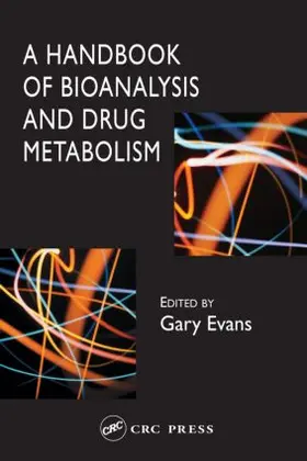 Evans |  A Handbook of Bioanalysis and Drug Metabolism | Buch |  Sack Fachmedien