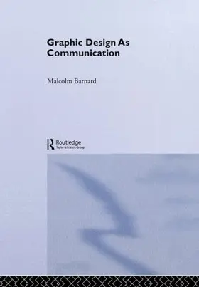 Barnard |  Graphic Design as Communication | Buch |  Sack Fachmedien