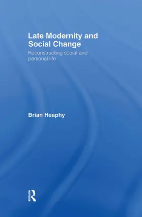 Heaphy | Late Modernity and Social Change | Buch | 978-0-415-28176-8 | sack.de