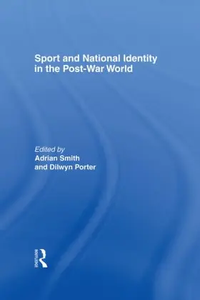 Porter / Smith |  Sport and National Identity in the Post-War World | Buch |  Sack Fachmedien