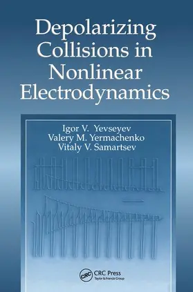 Yevseyev / Yermachenko / Samartsev |  Depolarizing Collisions in Nonlinear Electrodynamics | Buch |  Sack Fachmedien