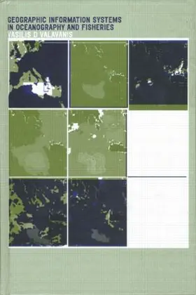 Valavanis | Geographic Information Systems in Oceanography and Fisheries | Buch | 978-0-415-28463-9 | sack.de
