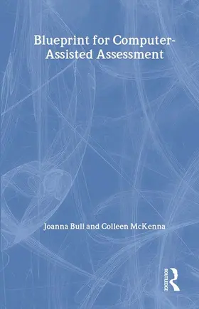 Bull / McKenna | A Blueprint for Computer-Assisted Assessment | Buch | 978-0-415-28704-3 | www2.sack.de