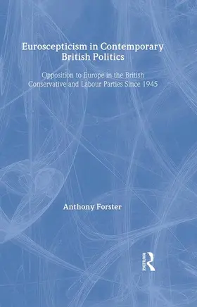 Forster |  Euroscepticism in Contemporary British Politics | Buch |  Sack Fachmedien