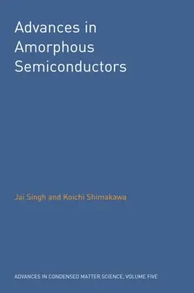 Singh / Shimakawa |  Advances in Amorphous Semiconductors | Buch |  Sack Fachmedien