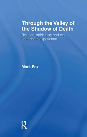 Fox | Religion, Spirituality and the Near-Death Experience | Buch | 978-0-415-28830-9 | sack.de