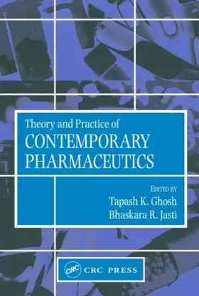 Ghosh / Jasti |  Theory and Practice of Contemporary Pharmaceutics | Buch |  Sack Fachmedien