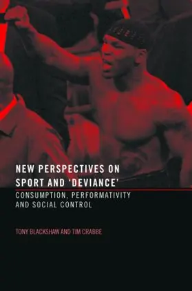 Crabbe / Blackshaw |  New Perspectives on Sport and 'Deviance' | Buch |  Sack Fachmedien