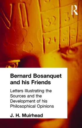 Muirhead |  Bernard Bosanquet and his Friends | Buch |  Sack Fachmedien