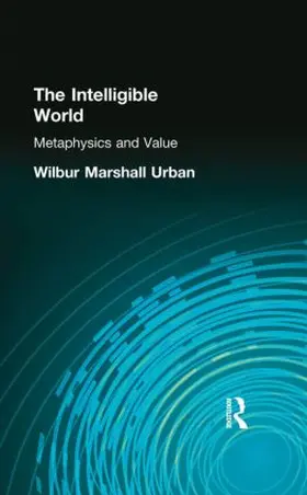 Urban |  The Intelligible World | Buch |  Sack Fachmedien