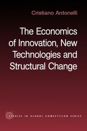 Antonelli |  The Economics of Innovation, New Technologies and Structural Change | Buch |  Sack Fachmedien