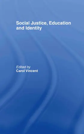 Vincent | Social Justice, Education and Identity | Buch | 978-0-415-29695-3 | sack.de