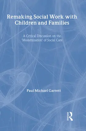 Garrett |  Remaking Social Work with Children and Families | Buch |  Sack Fachmedien