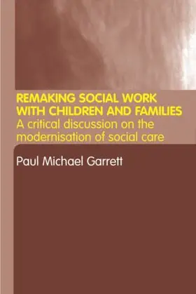 Garrett |  Remaking Social Work with Children and Families | Buch |  Sack Fachmedien