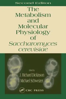 Dickinson / Schweizer |  Metabolism and Molecular Physiology of Saccharomyces Cerevisiae | Buch |  Sack Fachmedien