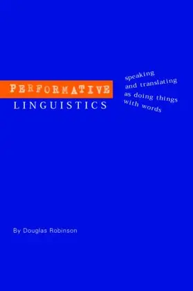 Robinson | Performative Linguistics | Buch | 978-0-415-30036-0 | sack.de