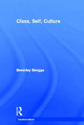 Skeggs | Class, Self, Culture | Buch | 978-0-415-30085-8 | sack.de