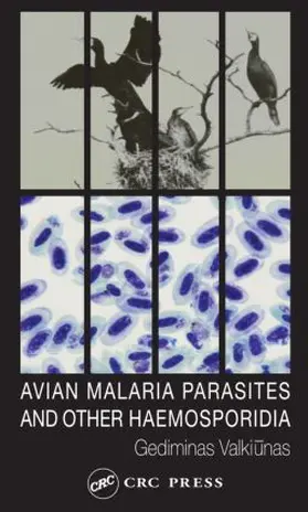 Valkiunas |  Avian Malaria Parasites and other Haemosporidia | Buch |  Sack Fachmedien