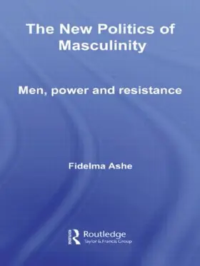 Ashe |  The New Politics of Masculinity | Buch |  Sack Fachmedien