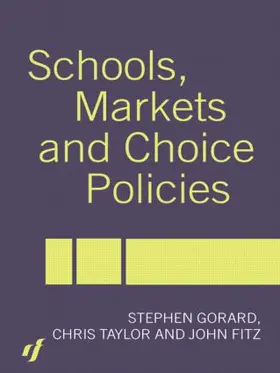 Fitz / Gorard / Taylor | Schools, Markets and Choice Policies | Buch | 978-0-415-30423-8 | sack.de