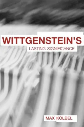 Kölbel / Weiss |  Wittgenstein's Lasting Significance | Buch |  Sack Fachmedien