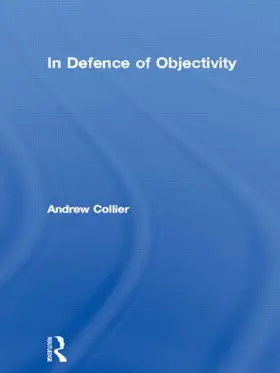 Collier |  In Defence of Objectivity | Buch |  Sack Fachmedien