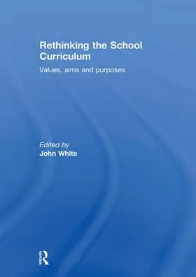 White | Rethinking the School Curriculum | Buch | 978-0-415-30678-2 | sack.de