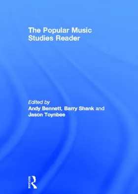 Bennett / Shank / Toynbee |  The Popular Music Studies Reader | Buch |  Sack Fachmedien