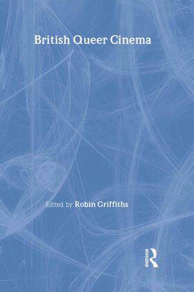 Griffiths | British Queer Cinema | Buch | 978-0-415-30778-9 | sack.de