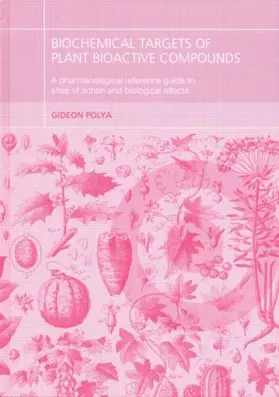 Polya |  Biochemical Targets of Plant Bioactive Compounds | Buch |  Sack Fachmedien