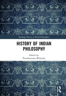 Bilimoria |  History of Indian Philosophy | Buch |  Sack Fachmedien
